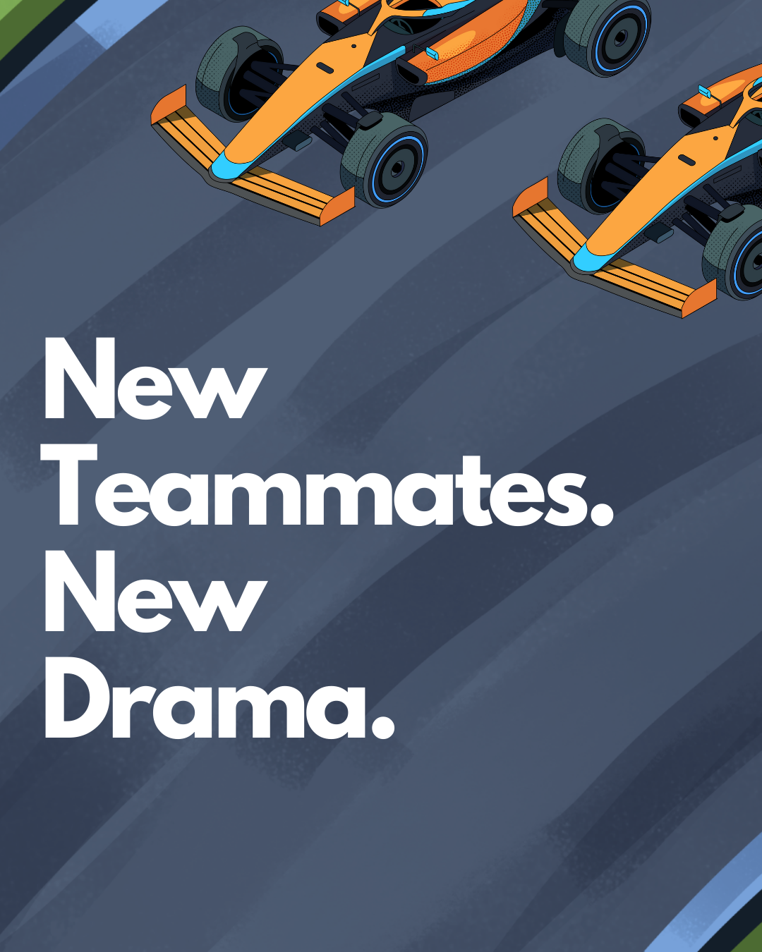 New Teammates means New DRAMA! F1 is Officially Back!