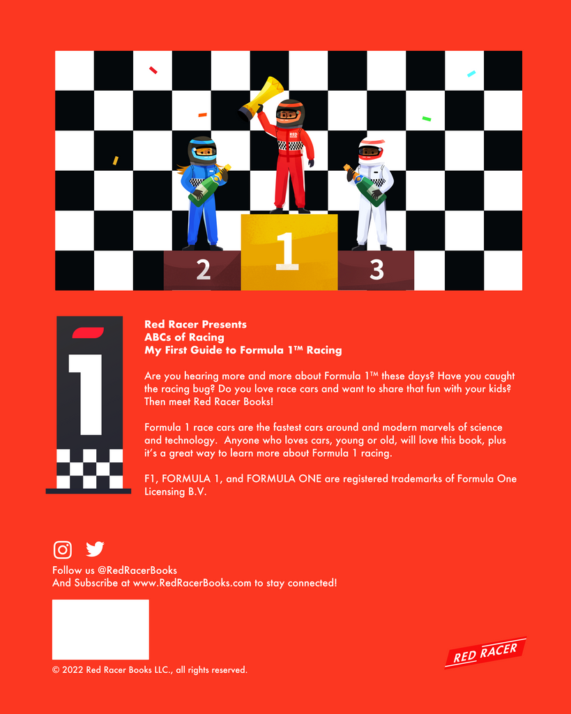 Red Racer Presents ABCs of Racing My First Guide to Formula 1TM Racing Written by Andy Amendola Illustrated by Wei Ren 