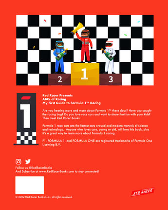 Red Racer Presents ABCs of Racing My First Guide to Formula 1TM Racing Written by Andy Amendola Illustrated by Wei Ren 