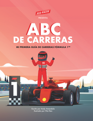 Red Racer presenta ABC de Carreras Mi Primera Guía de Carreras Fórmula 1